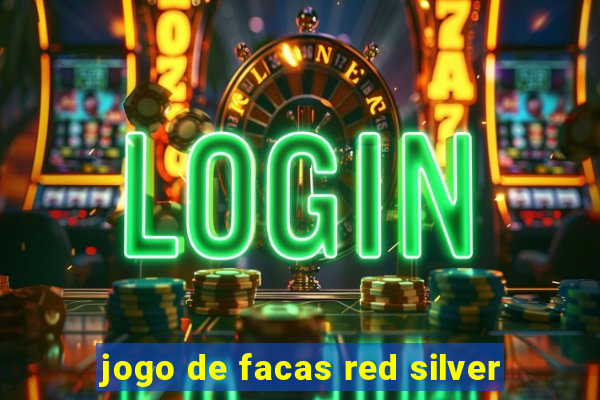 jogo de facas red silver