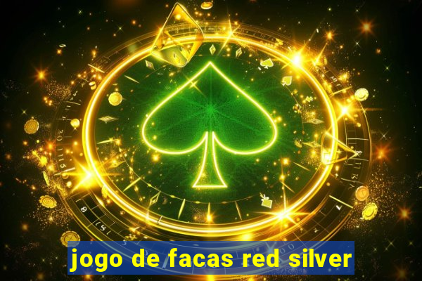 jogo de facas red silver