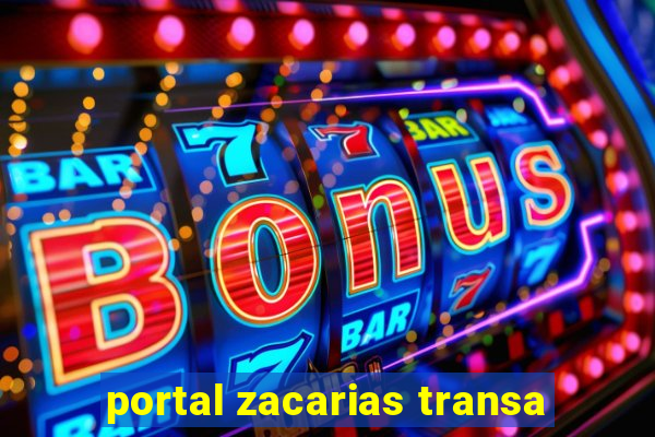 portal zacarias transa