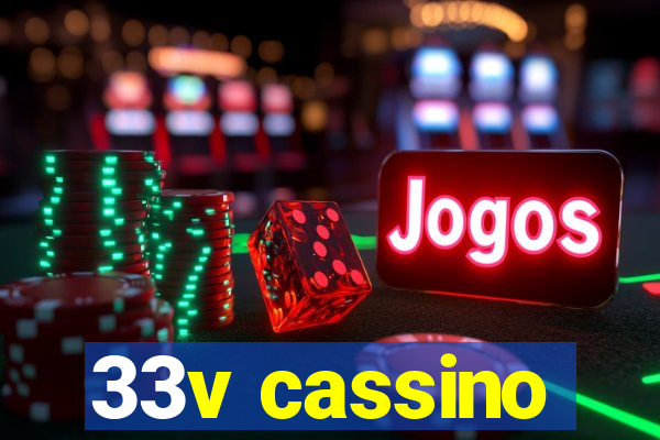 33v cassino