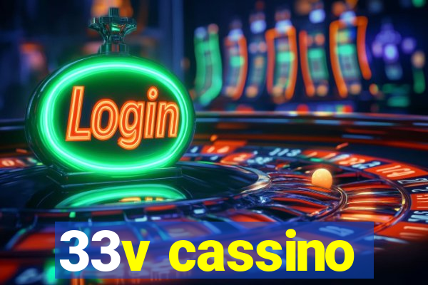 33v cassino