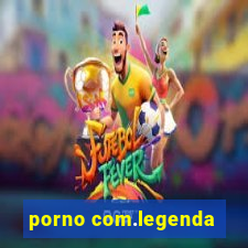 porno com.legenda