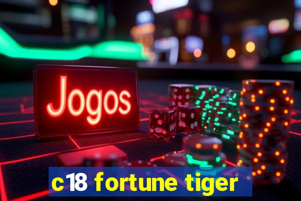 c18 fortune tiger