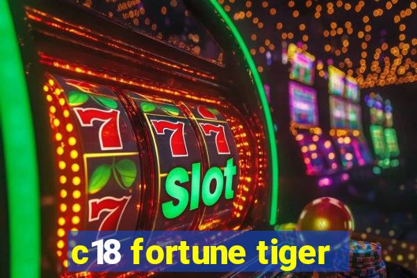 c18 fortune tiger