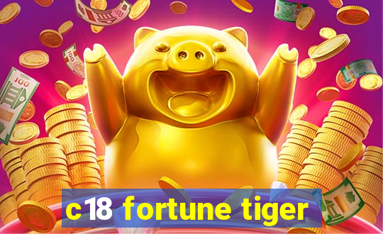 c18 fortune tiger