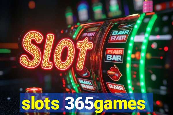 slots 365games