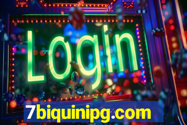 7biquinipg.com