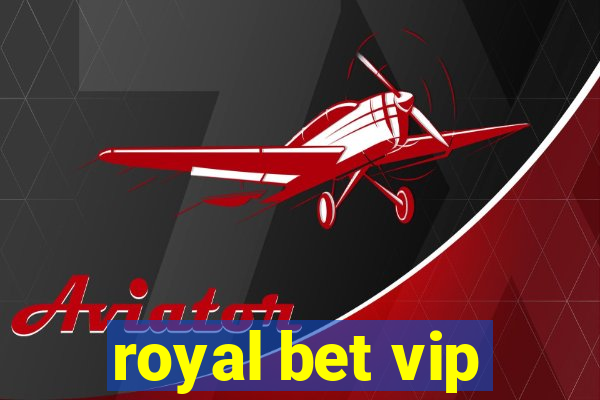 royal bet vip