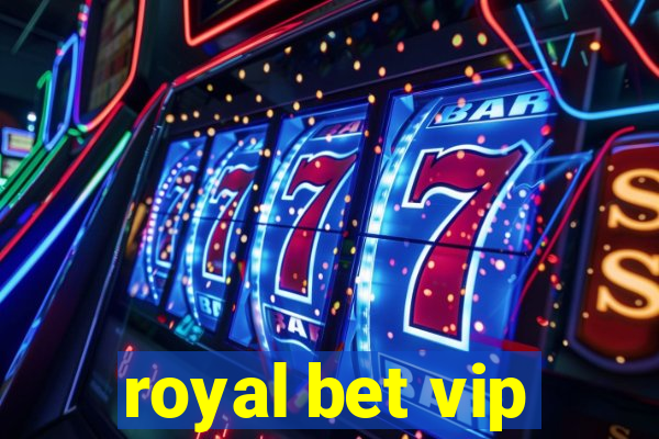 royal bet vip