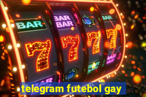 telegram futebol gay