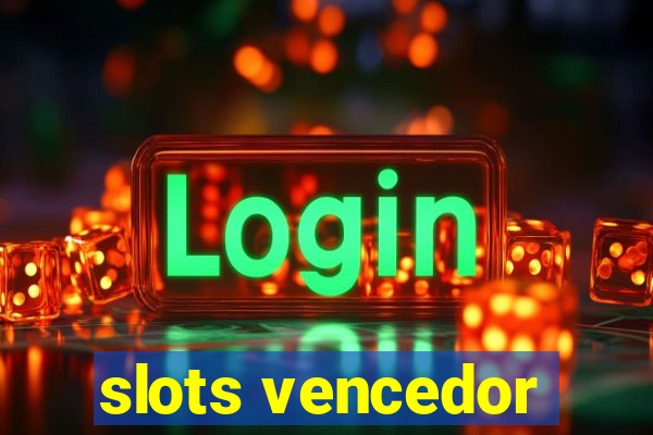 slots vencedor