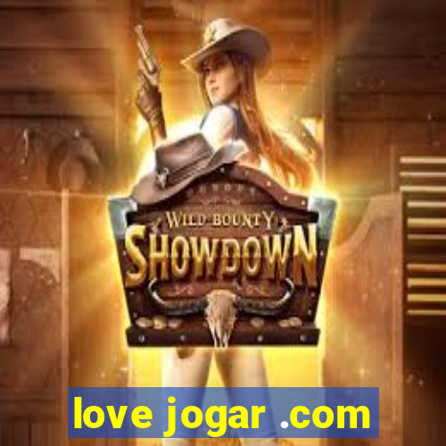 love jogar .com