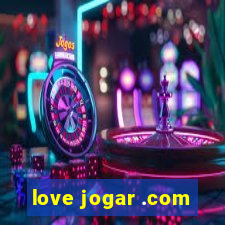 love jogar .com