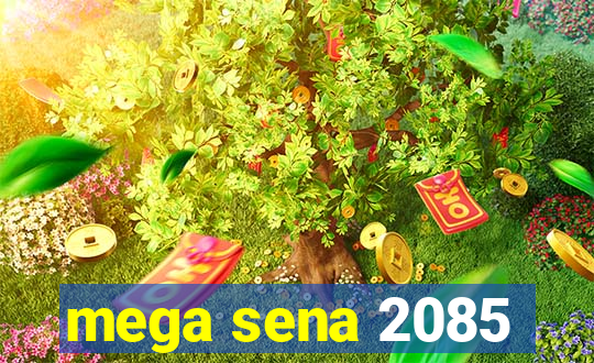 mega sena 2085