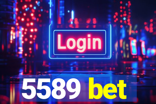 5589 bet