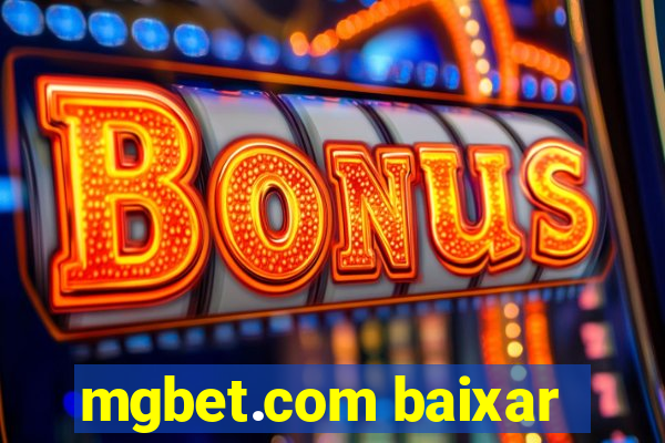 mgbet.com baixar