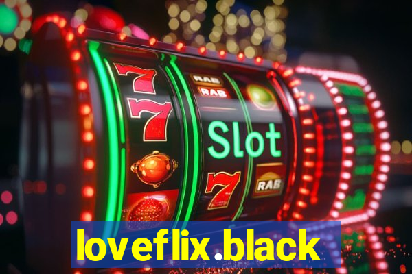 loveflix.black