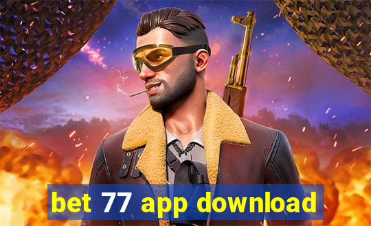 bet 77 app download