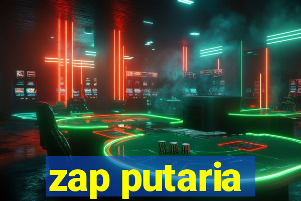 zap putaria