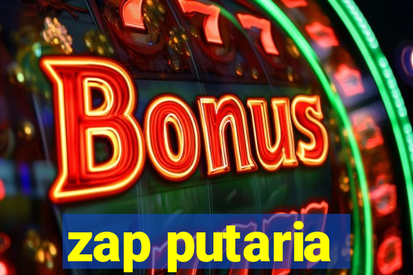 zap putaria