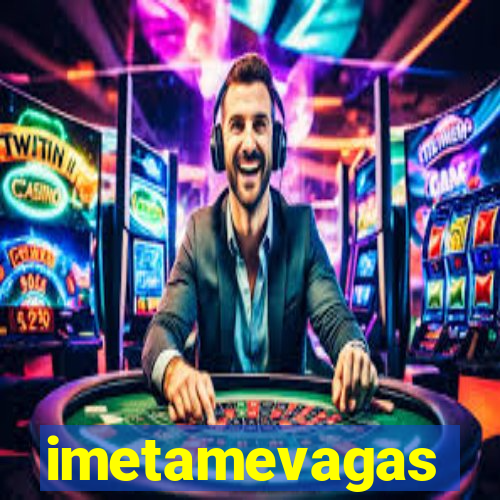 imetamevagas