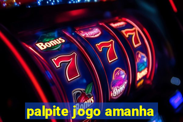 palpite jogo amanha