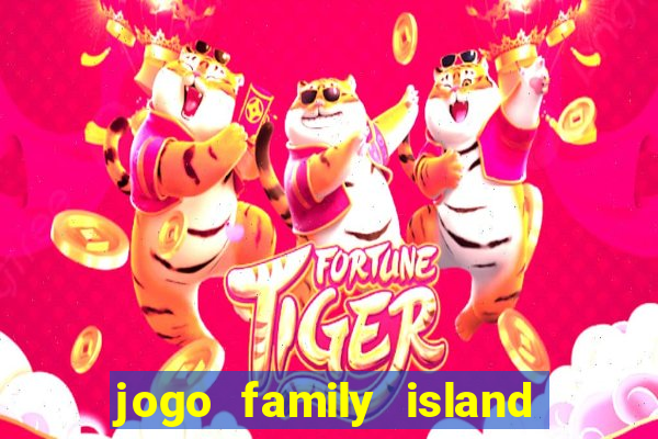 jogo family island energia infinita