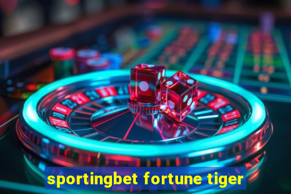 sportingbet fortune tiger