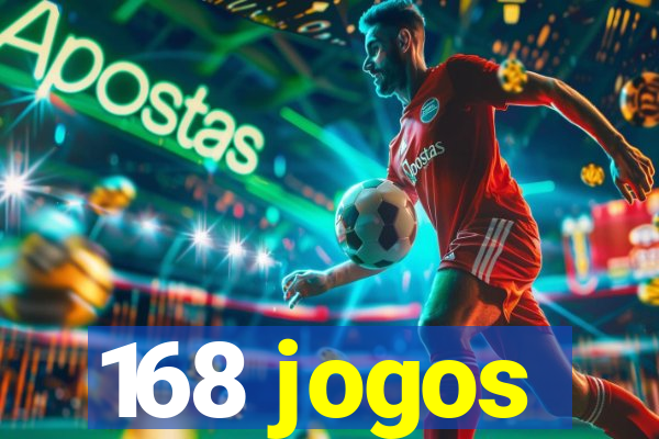 168 jogos