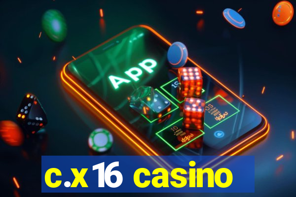 c.x16 casino