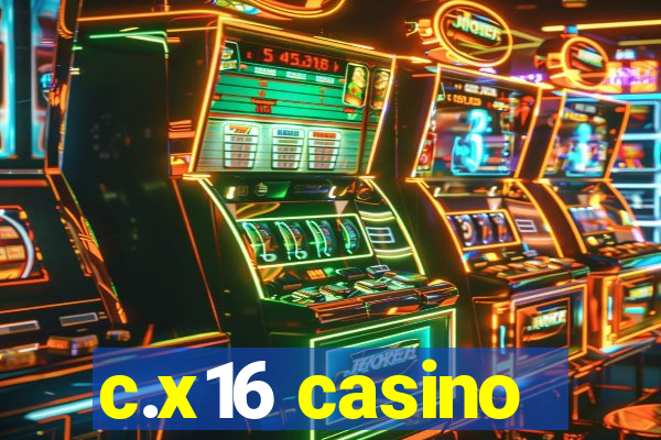 c.x16 casino