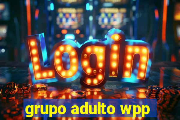 grupo adulto wpp