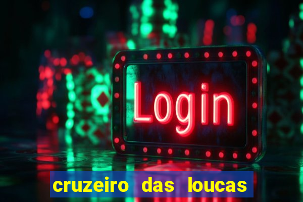 cruzeiro das loucas filme completo dublado download