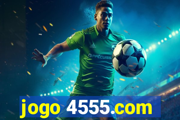 jogo 4555.com