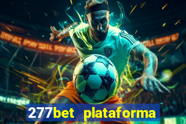 277bet plataforma de jogos