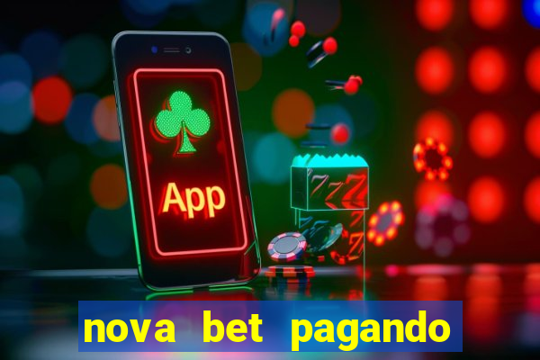 nova bet pagando no cadastro