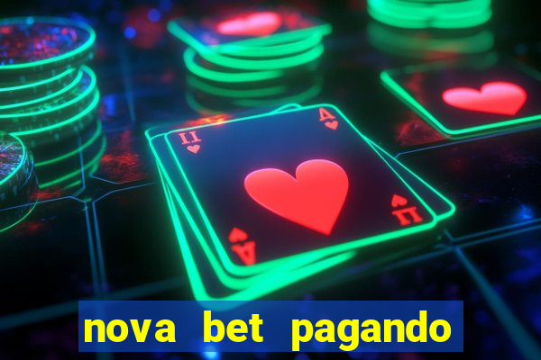 nova bet pagando no cadastro