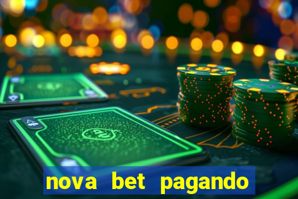 nova bet pagando no cadastro