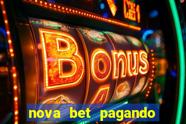 nova bet pagando no cadastro