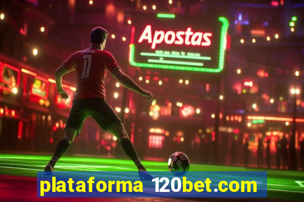 plataforma 120bet.com