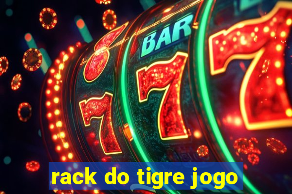 rack do tigre jogo