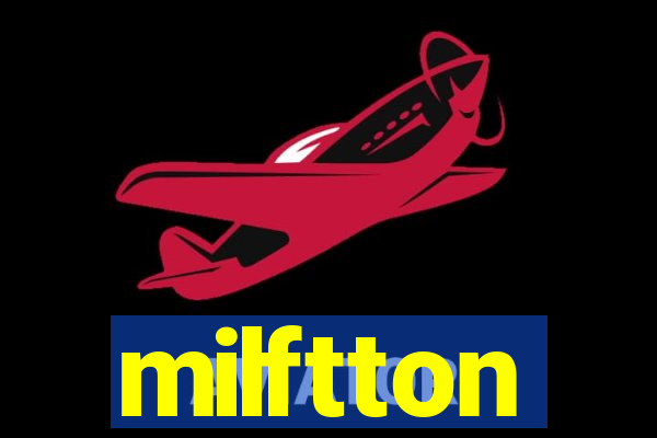 milftton