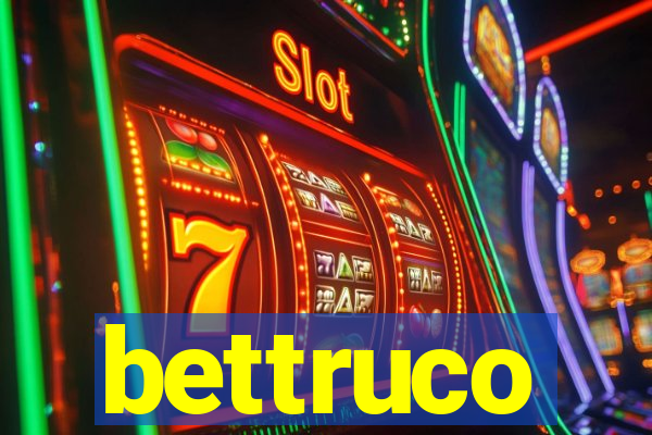 bettruco