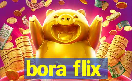 bora flix