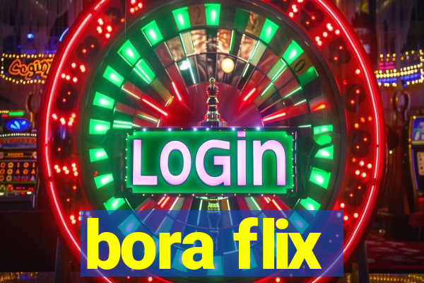 bora flix