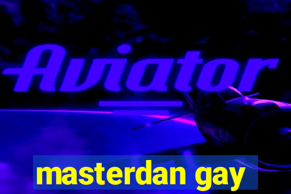 masterdan gay