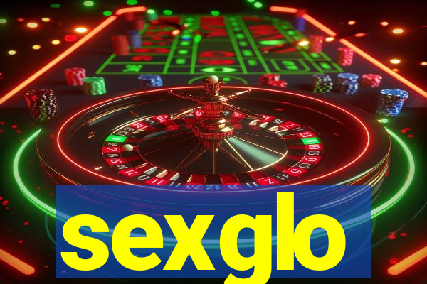 sexglo