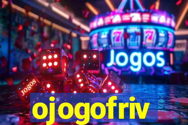 ojogofriv