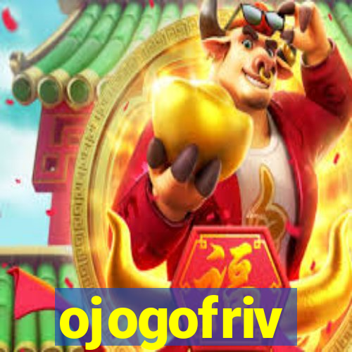 ojogofriv