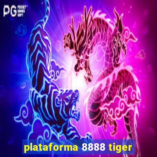 plataforma 8888 tiger